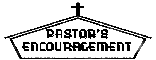 Pastor's Encouragement
